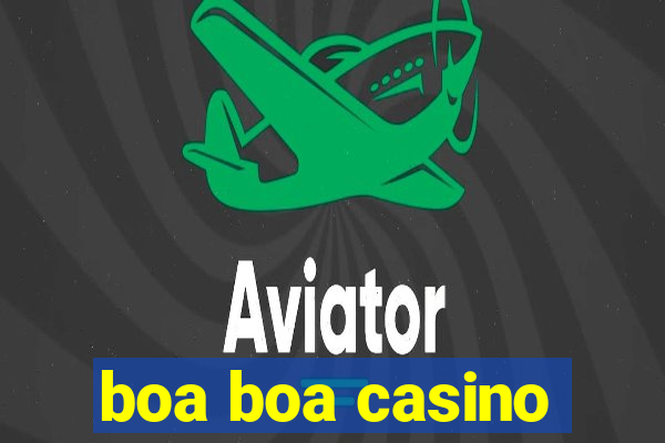 boa boa casino