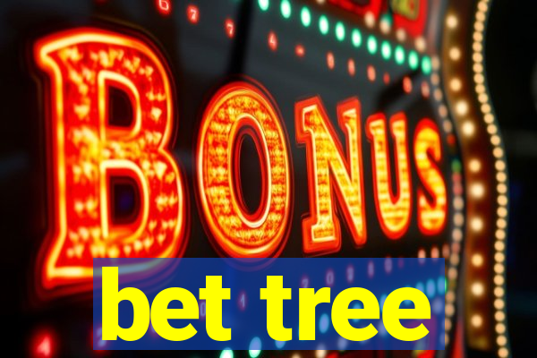 bet tree