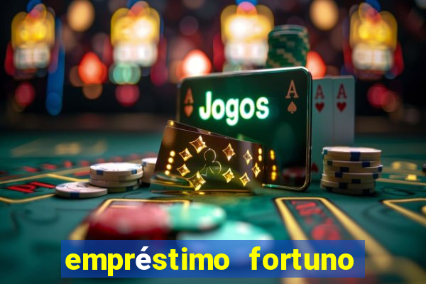 empréstimo fortuno é confiável