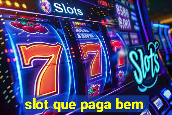 slot que paga bem