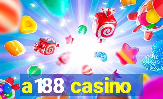 a188 casino