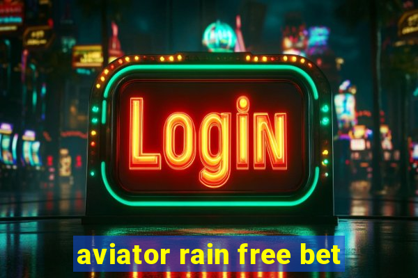 aviator rain free bet