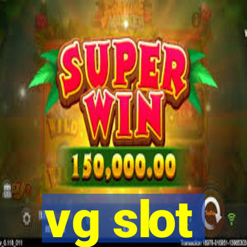 vg slot