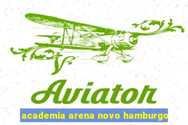 academia arena novo hamburgo