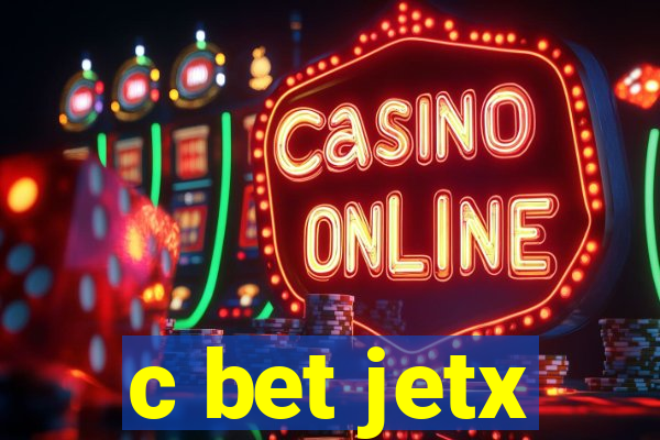 c bet jetx