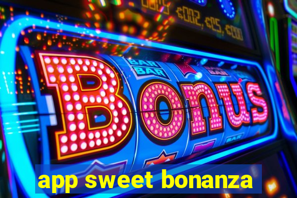 app sweet bonanza