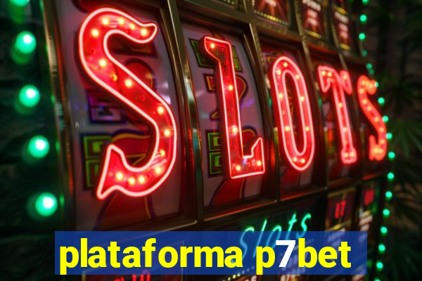 plataforma p7bet