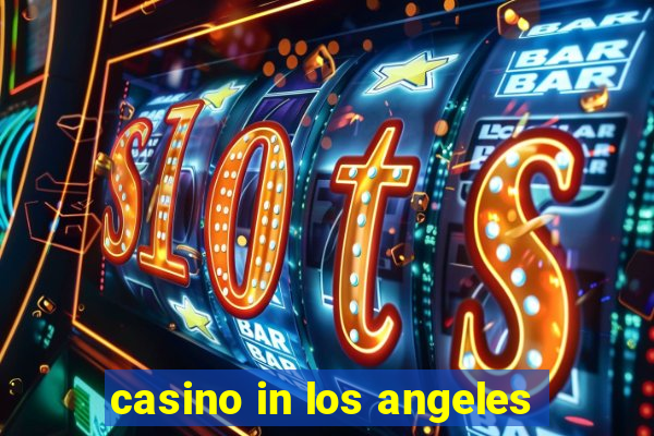 casino in los angeles