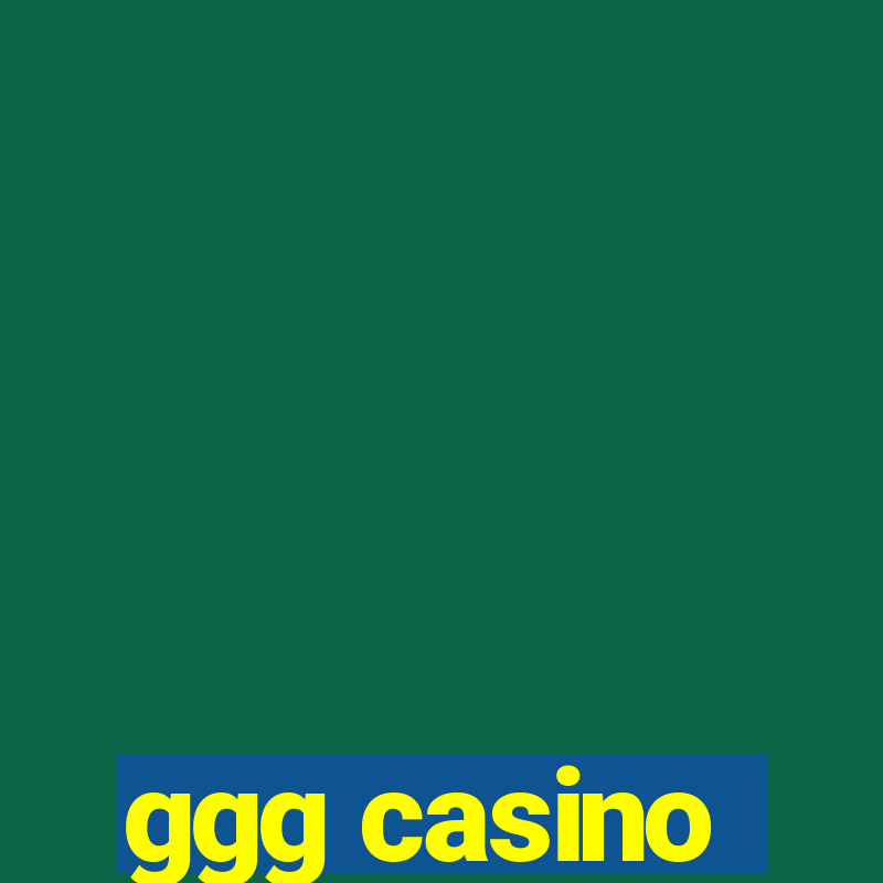 ggg casino