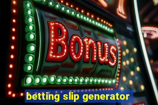 betting slip generator