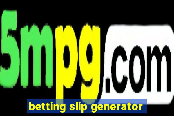 betting slip generator