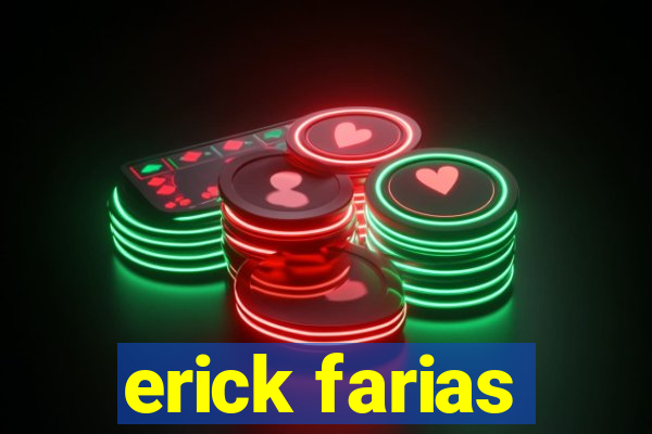 erick farias