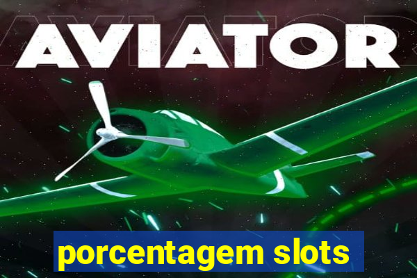 porcentagem slots