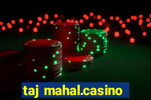 taj mahal.casino