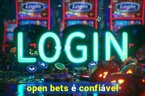 open bets é confiável