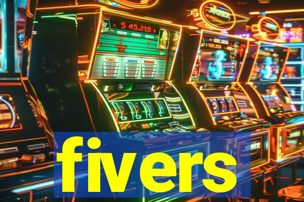 fivers