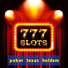 poker texas holdem online gratis