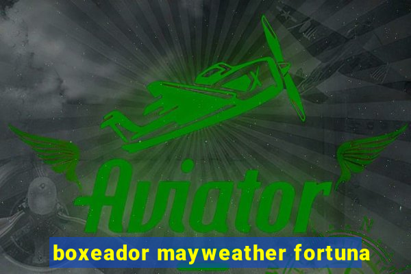 boxeador mayweather fortuna