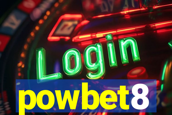 powbet8