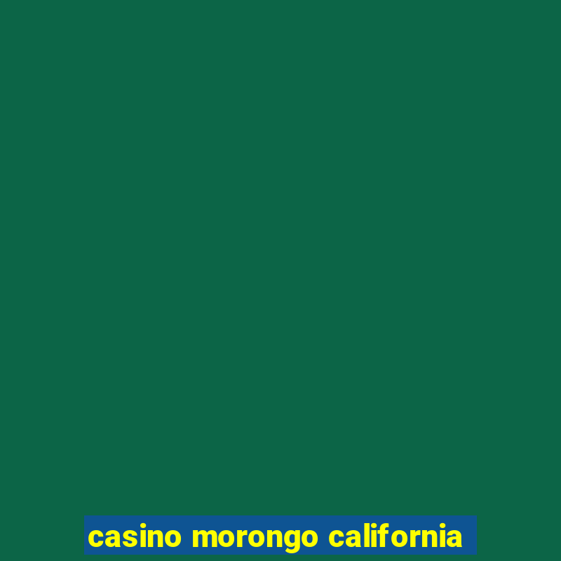 casino morongo california