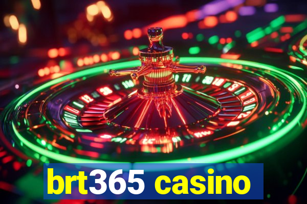 brt365 casino