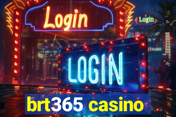 brt365 casino