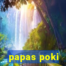 papas poki