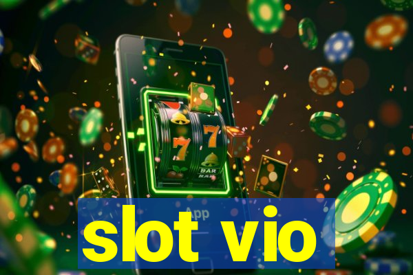 slot vio