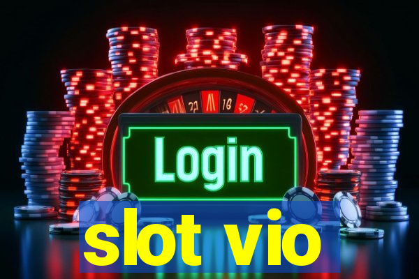 slot vio