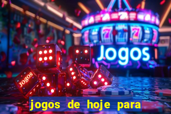 jogos de hoje para ganhar dinheiro