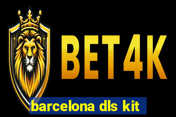 barcelona dls kit