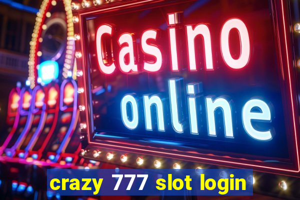 crazy 777 slot login