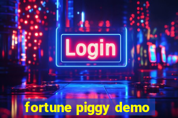 fortune piggy demo