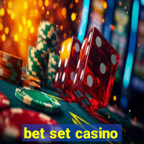 bet set casino