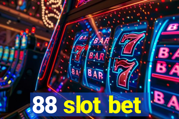 88 slot bet