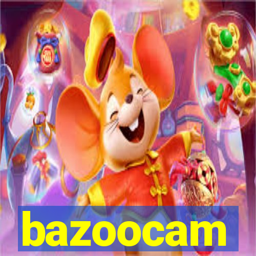 bazoocam