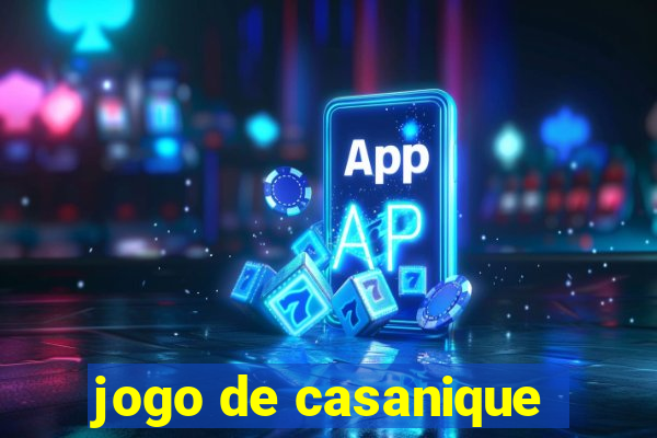 jogo de casanique