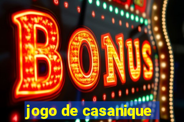 jogo de casanique