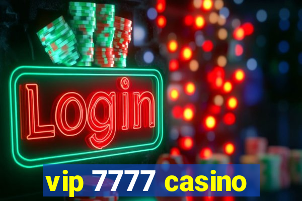 vip 7777 casino