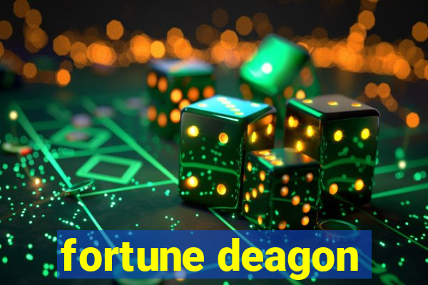 fortune deagon