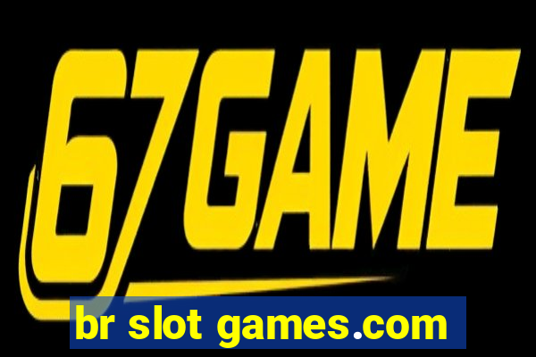 br slot games.com