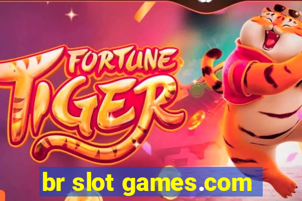 br slot games.com