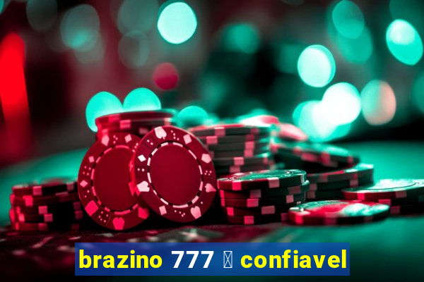 brazino 777 茅 confiavel