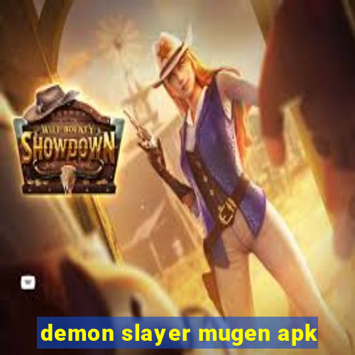 demon slayer mugen apk