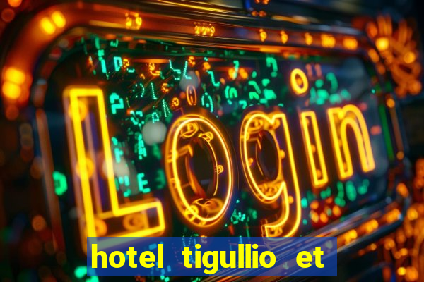 hotel tigullio et de milan