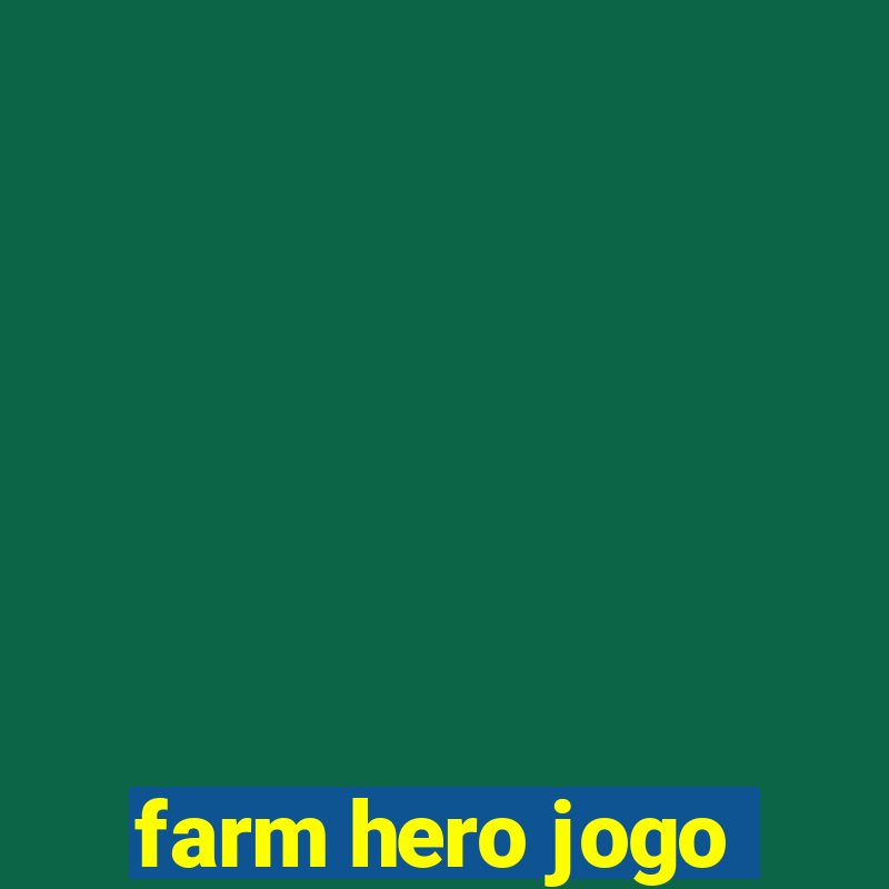 farm hero jogo