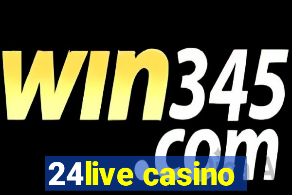 24live casino