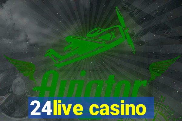 24live casino