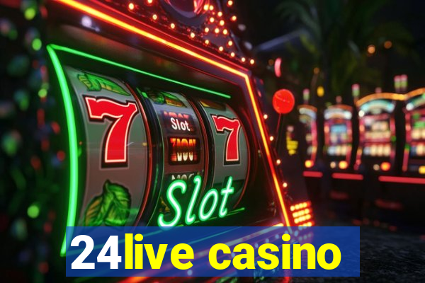 24live casino