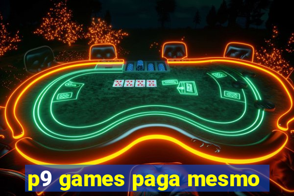 p9 games paga mesmo